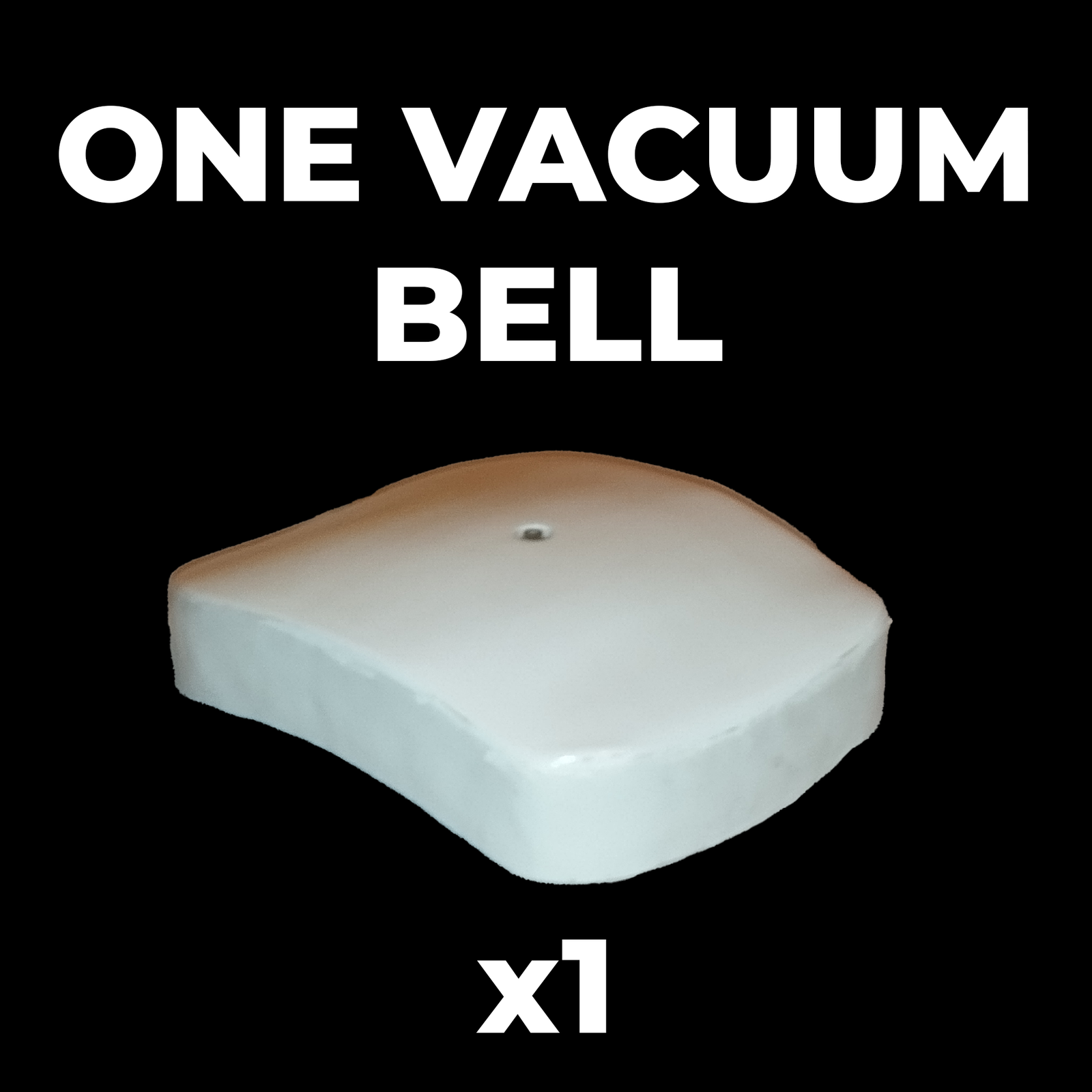 One custom-made vacuum bell for Pectus Excavatum