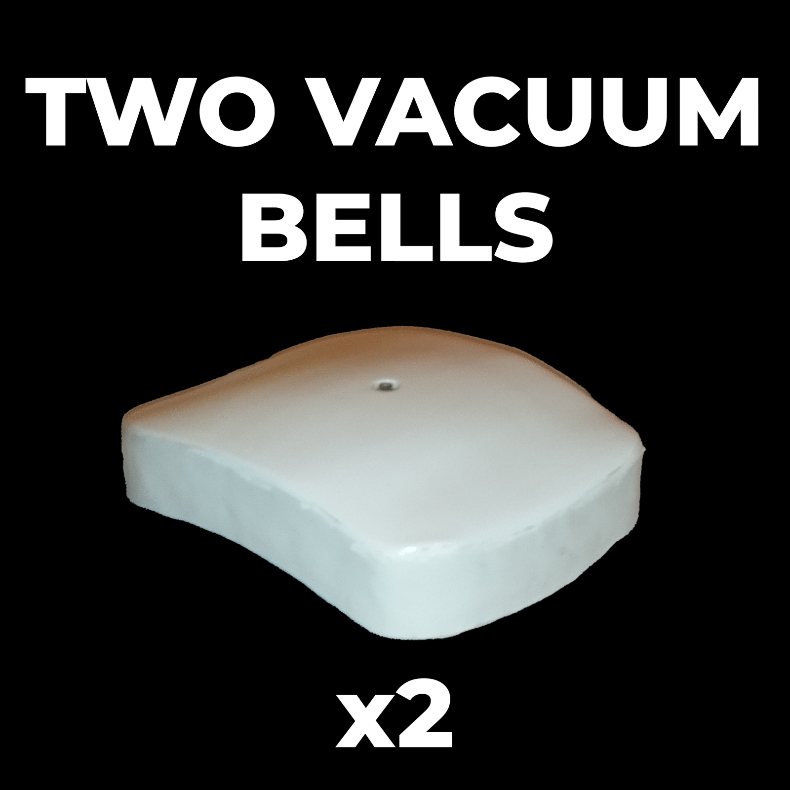 Two custom-made vacuum bells for Pectus Excavatum